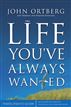 The Life You've Always Wanted