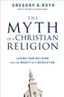 The Myth of a Christian Religion