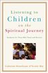 Listening to Children on the Spiritual Journey