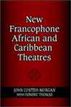 New Francophone African and Caribbean Theatres