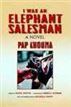 I Was an Elephant Salesman