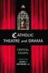 Catholic Theatre and Drama