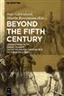 Beyond the Fifth Century