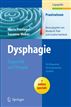 Dysphagie: Diagnostik und Therapie: Ein Wegweiser für kompetentes Handeln (Praxiswissen Logopädie) (German Edition)