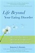 Life Beyond Your Eating Disorder