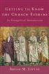 Getting to Know the Church Fathers