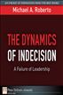 The Dynamics of Indecision