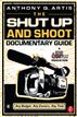 The Shut Up and Shoot Documentary Guide
