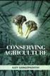 Conserving Agriculture