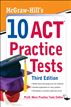McGraw-Hill's 10 ACT Practice Tests, Third Edition
