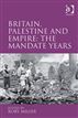 Britain, Palestine and Empire