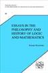 Essays in the Philosophy and History of Logic and Mathematics