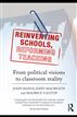 Reinventing Schools, Reforming Teaching