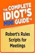 The Complete Idiot's Mini Guide to Robert's Rules Scripts for Meetings