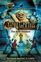 Grey Griffins: The Clockwork Chronicles #2: The Relic Hunters
