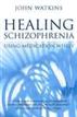 Healing Schizophrenia