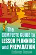 Complete Guide to Lesson Planning and Preparation