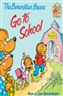 The Berenstain Bears Go To School