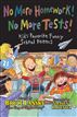No More Homework! No More Tests!