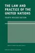 The Law and Practice of the United Nations