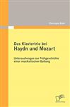 Das Klaviertrio bei Haydn und Mozart: Untersuchungen zur Frhgeschichte einer musikalischen Gattung