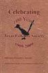 Celebrating 100 Years of the Texas Folklore Society 1909-2009