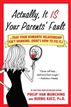Actually, It Is Your Parents' Fault