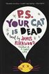 P.S. Your Cat Is Dead