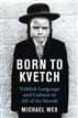 Born To Kvetch