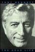 The Good Life: The Autobiography Of Tony Bennett