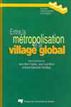 Entre la métropolisation et le village global