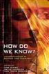 How Do We Know?