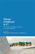 Whose Childhood Is It?