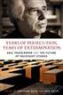 Years of Persecution, Years of Extermination