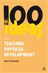 100 Ideas for Teaching Physical Development