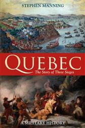 Quebec; The Story of Three Sieges