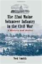 The 22nd Maine Volunteer Infantry in the Civil War