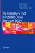 The Respiratory Tract in Pediatric Critical Illness and Injury
