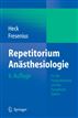 Repetitorium Anästhesiologie: Für die Facharztprüfung und das Europäische Diplom (German Edition)