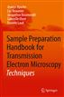 Sample Preparation Handbook for Transmission Electron Microscopy