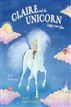 Claire and the Unicorn Happy Ever After