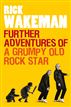 Further Adventures of a Grumpy Old Rock Star