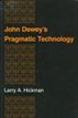 John Dewey's Pragmatic Technology