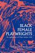 Black Female Playwrights