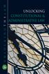 Unlocking Constitutional & Administrative Law