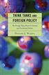 Think Tanks and Foreign Policy