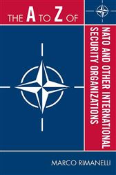 The A to Z of NATO and Other International Security Organizations