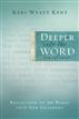 Deeper Into the Word