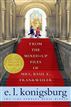 From the Mixed-Up Files of Mrs. Basil E. Frankweiler