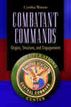 Combatant Commands: Origins, Structure, and Engagements